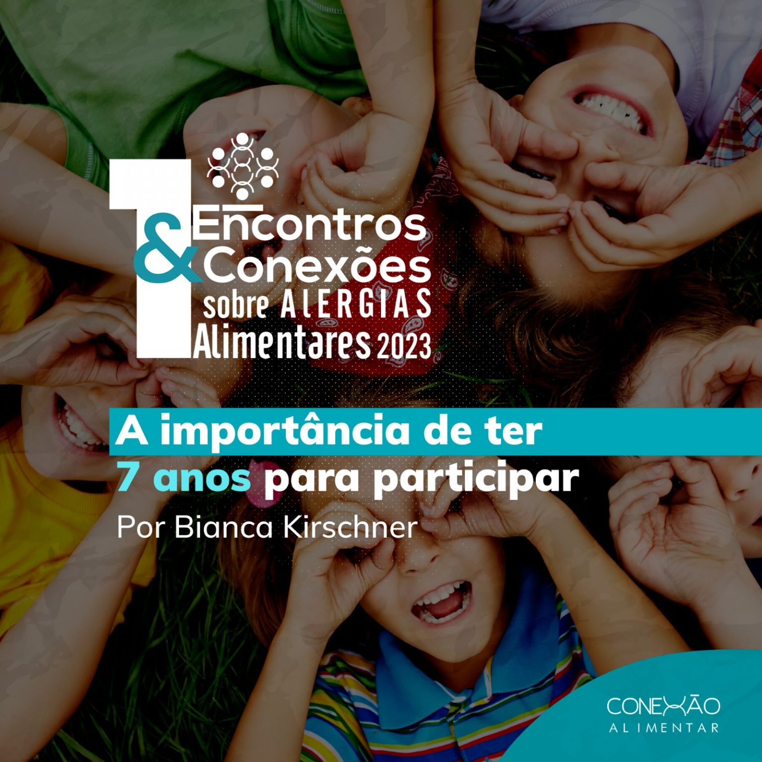 A importância de ter 7 anos para participar - Conexão Alimentar